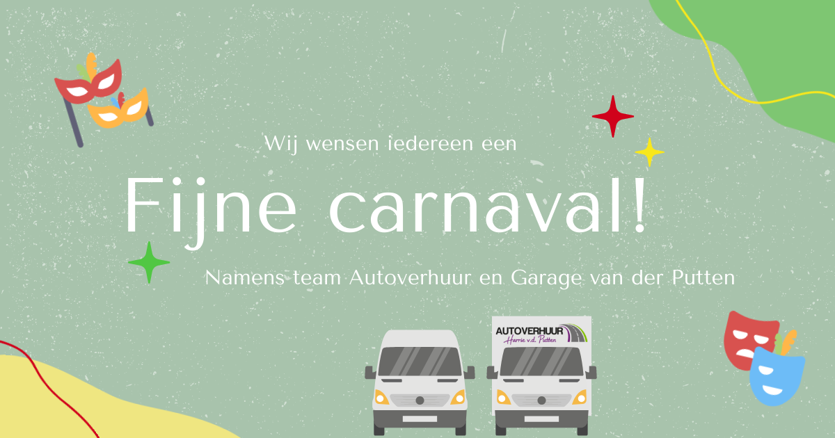 Openingstijden carnaval Autoverhuur Harrie van der Putten